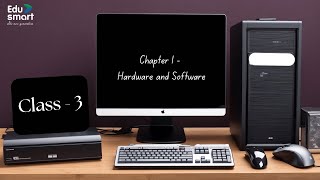 Chapter 1: Hardware and Software | Computer | Class 3 | KS Printing House