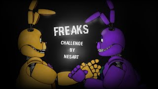 [DC2,FNaF,CHALLENGE] Challenge Entry For @NesArtAnimates | Freaks by @surfcurse
