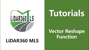 22 Vector Reshape Function - LiDAR360 MLS
