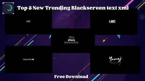 🔥 Top 5 Trending blackscreen - Text Xml -For Alight motion - free Download - Alight Motion Xml file