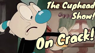 The Cuphead Show! On Crack (Clean)