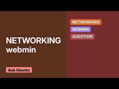 Webmin no route to host (2 Solutions!!)