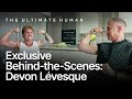 Exclusive Behind-the-Scenes: Devon Lévesque | TUH #vlog