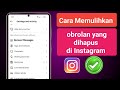 Bagaimana Cara Memulihkan Obrolan yang Dihapus di Instagram? Cara Mencadangkan Obrolan Instagram S