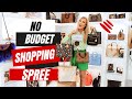 NO BUDGET SHOPPPING SPREE!!