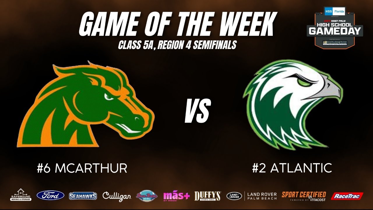 #6 McArthur vs #2 Atlantic -- ESPN West Palm High School Gameday