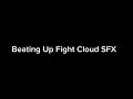 Beating U Fight Cloud SFX 