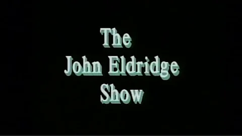 The John Eldridge Show