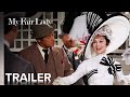 My fair lady  official trailer  paramount movies