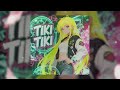 TIKI TIKI Super Slowed