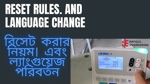 Juki LK-1900B Reset and Language Setup. Juki Bartack machine reset