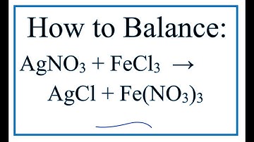How to Balance AgNO3 + FeCl3 = AgCl + Fe(NO3)3