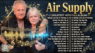Air Supply Greatest Hits Full Album - Top Soft Rock Ballads & Classic Love Songs screenshot 3