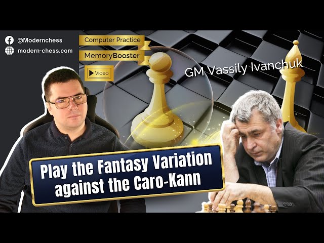 Modern Chess on X: It's a great honour to present the first opening course  that the legendary GM Vassily Ivanchuk makes for Modern Chess - Play the Fantasy  Variation against the Caro-Kann.