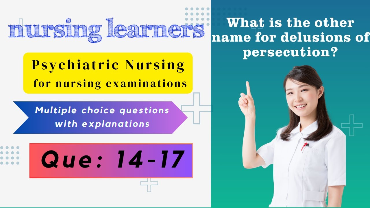 Question 14-17 | Types of delusions | Psychiatric Nursing for nursing exams |