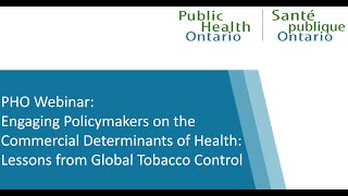 PHO Webinar: Engaging Policymakers on the Commercial Determinants of Health
