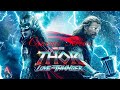 Thor love and thunder  atkin345s cinema series