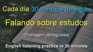 🎧Prática eficaz de escuta e conversação em inglês: Falando sobre estudos｜Melhore seu inglês