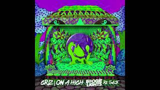 GRiZ - On a High (Boogie Lights Remix)