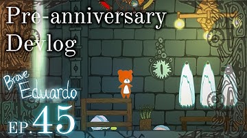 Devlog Before the Anniversary Episode | Indie Game Dev: Brave Eduardo Week 45