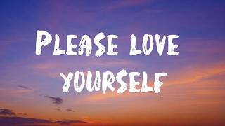 Please Love Yourself s