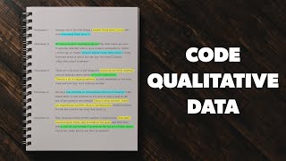Best Software to Analyze Qualitative Data - How to Code a Document and Create Themes