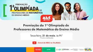 #MECAoVivo | Premiação da 1ª Olimpíada de Práticas Exitosas no Ensino de Matemática