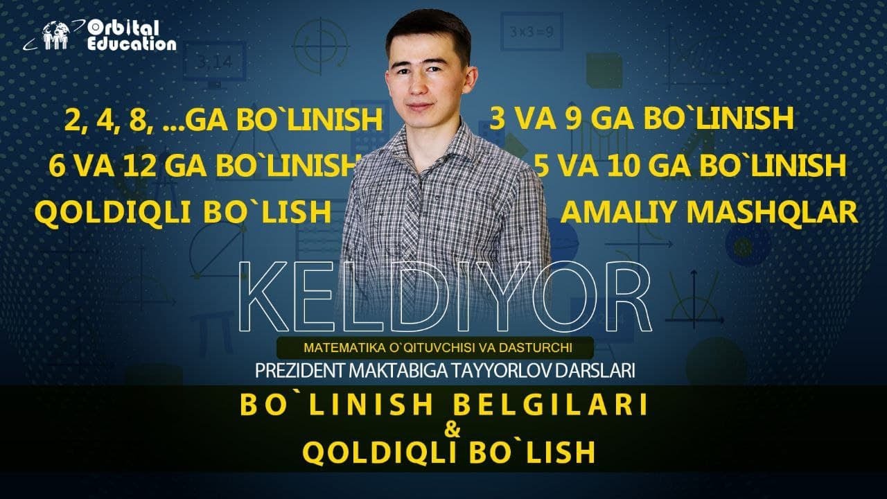 2-dars. Bo'linish belgilari va qoldiqli bo'lish -  Prezident maktabiga tayyorlov