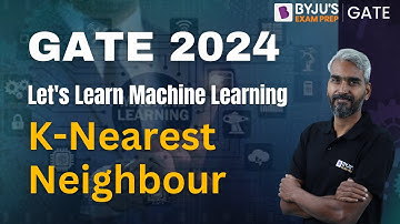 GATE 2024 | Computer Science | Machine Learning | K-Nearest Neighbours | BYJU