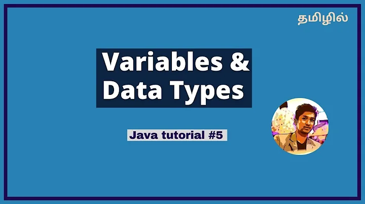 Variables and Data types in Java | Java tutorial in Tamil