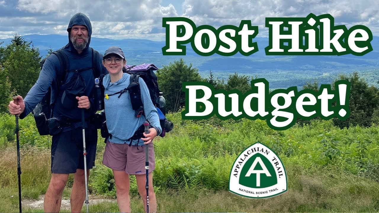 Appalachian Trail Thru Hike Post Hike Budget! What I Actually Spent ...