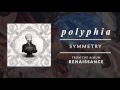 Symmetry  polyphia official audio