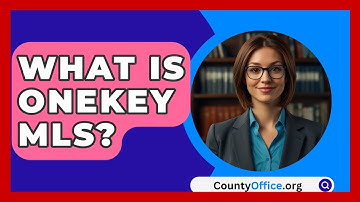 What Is OneKey MLS? - CountyOffice.org