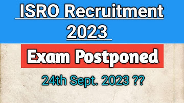 ISRO Exam Postponed 2023 | ISRO Assistant , UDC , Jr. Assistant , Steno Exam Postponed