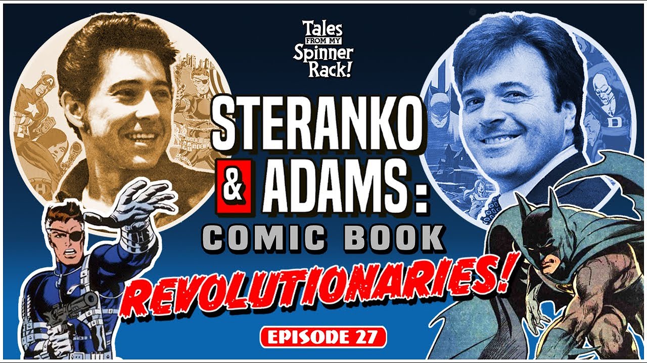 Steranko and Adams-Comic Book Revolutionaries!