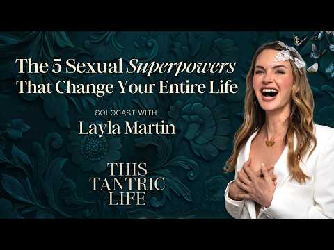 The 5 Sexual Superpowers That Change Your Entire Life