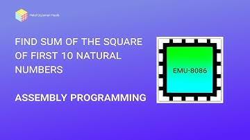 Sum square of 1 to 10 natural numbers | Assembly program | EMU-8086 | Bangla