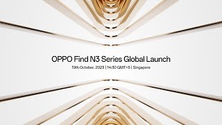 OPPO Find N3 Series | Global Launch Event