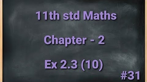 TN 11th std Mathematics Chapter 2 Basic Algebra Exercise 2.3 10th sum
