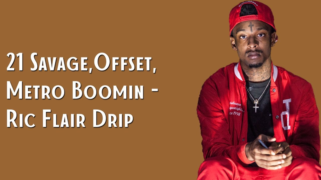 Savage Offset Metro Boomin Ric Flair Drip Lyrics Youtube Music