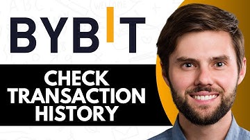 HOW TO CHECK TRANSACTION HISTORY ON BYBIT (FULL GUIDE)