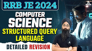 RRB JE 2024 | Structured Query Language Complete Revision | RRB JE Computer Science Classes