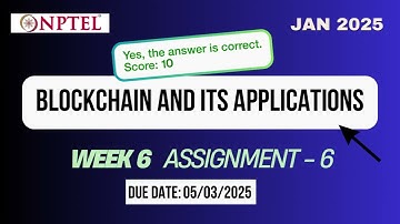 Blockchain and its Applications week 6 assignment 6 answers 2025 | nptel | swayam