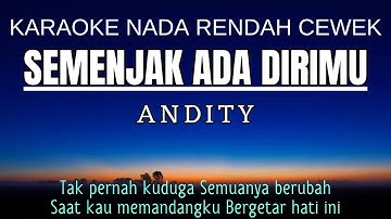 Andity - Semenjak Ada Dirimu (Karaoke Lower Key Nada Rendah Wanita -2 Bb)