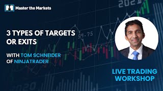 Live Trading Workshop with NinjaTrader: 3 types of targets or exits