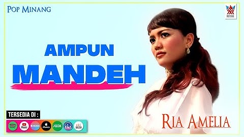 Ria Amelia - Ampun Mandeh (Official Video) | Lagu Minang Populer