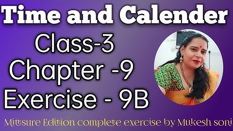 class-3,lesson-9#exercise9B#Timeandcalender#maths#mittsure complete exercise by Mukesh soni