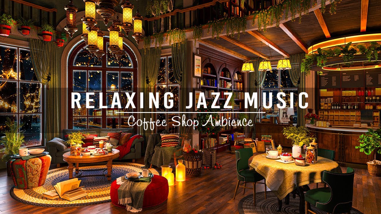 Jazz Relaxing Music at Cozy Coffee Shop Ambience  Warm Jazz Instrumental Music Music for StudyWork