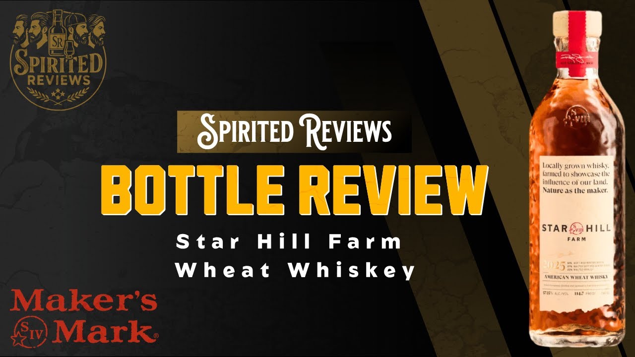 Bottle Review: Star Hill Farm Wheat Whisky (2025) - YouTube