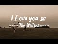 The Walters - I Love You so (Official Lyrics)